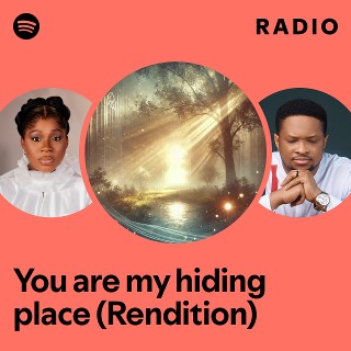 You are my hiding place (Rendition) Radio | Spotify Playlist