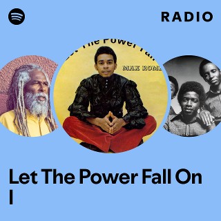 Let The Power Fall On I Radio - playlist by Spotify | Spotify