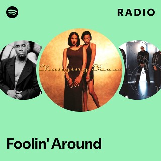Foolin' Around Radio - playlist by Spotify | Spotify