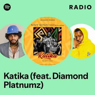 Katika (feat. Diamond Platnumz) Radio | Spotify Playlist