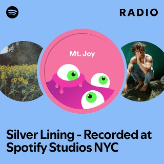 Silver Lining - Recorded at Spotify Studios NYC Radio | Spotify Playlist