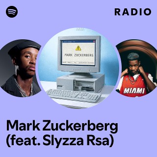 Mark Zuckerberg (feat. Slyzza Rsa) Radio | Spotify Playlist