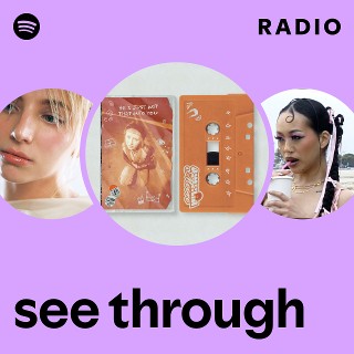 see through Radio - playlist by Spotify | Spotify