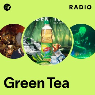 Green Tea Radio | Spotify Playlist