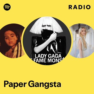 Paper Gangsta Radio - playlist by Spotify | Spotify