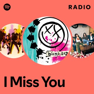I Miss You Radio | Spotify Playlist