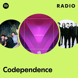 Codependence Radio | Spotify Playlist