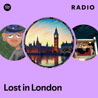 Lost in London Radio - playlist by Spotify | Spotify