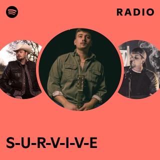 S-U-R-V-I-V-E Radio | Spotify Playlist