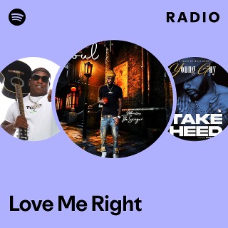 Love Me Right Radio | Spotify Playlist
