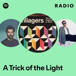 A Trick of the Light Radio