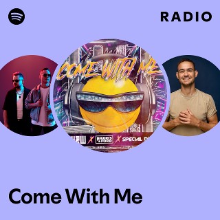 Come With Me Radio - playlist by Spotify | Spotify