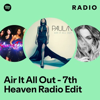 Air It All Out - 7th Heaven Radio Edit Radio