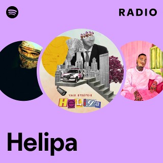 Helipa Radio - playlist by Spotify | Spotify