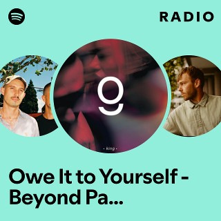 Owe It to Yourself - Beyond Paradise Remix Radio