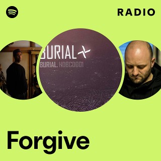 Forgive Radio - playlist by Spotify | Spotify