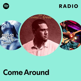 Come Around Radio | Spotify Playlist