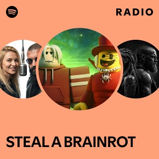 STEAL A BRAINROT Radio | Spotify Playlist