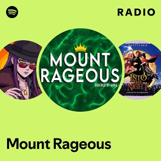 Mount Rageous Radio | Spotify Playlist
