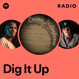 Dig It Up Radio | Spotify Playlist