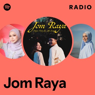 Jom Raya Radio | Spotify Playlist
