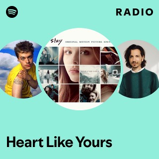 Heart Like Yours Radio | Spotify Playlist