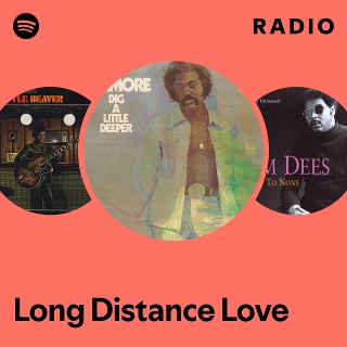 Long Distance Love Radio | Spotify Playlist