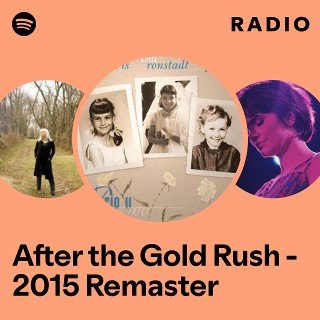 After the Gold Rush - 2015 Remaster Radio