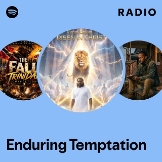 Enduring Temptation Radio | Spotify Playlist