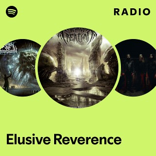 Elusive Reverence Radio | Spotify Playlist