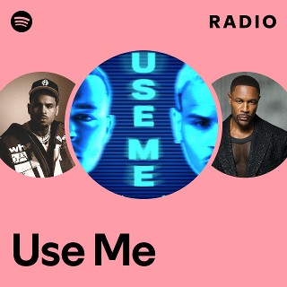 Use Me Radio | Spotify Playlist