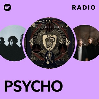 Psycho Radio Spotify Playlist