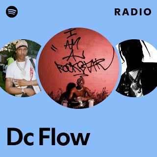 Dc Flow Radio | Spotify Playlist