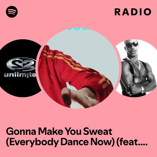 Gonna Make You Sweat (Everybody Dance Now) (feat. Freedom Williams