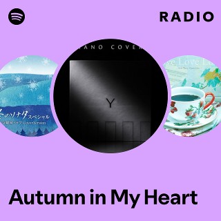 Autumn in My Heart Radio