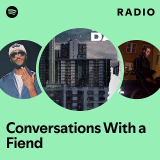 Conversations With a Fiend Radio
