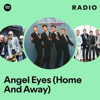 Angel Eyes (Home And Away) Radio