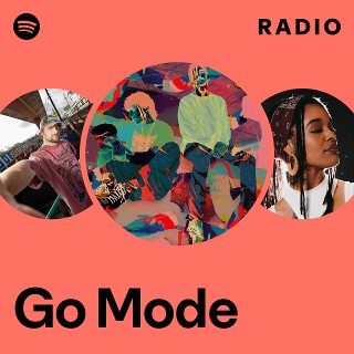 Go Mode Radio | Spotify Playlist