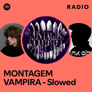 montagem-vampira-slowed-radio-spotify-playlist