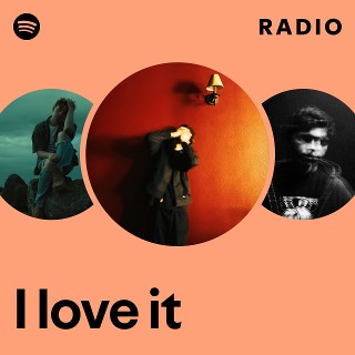 I love it Radio | Spotify Playlist