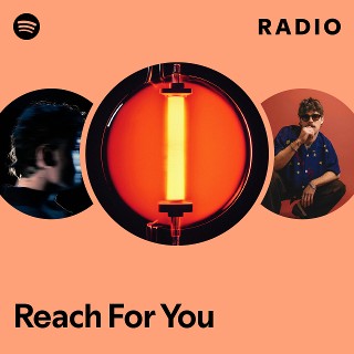 Reach For You Radio | Spotify Playlist