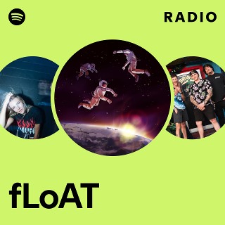 fLoAT Radio | Spotify Playlist
