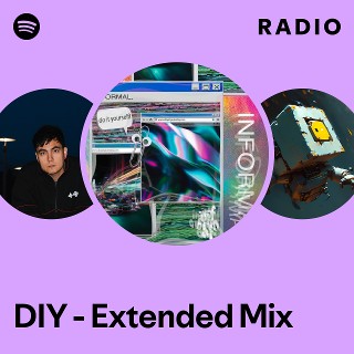DIY - Extended Mix Radio | Spotify Playlist