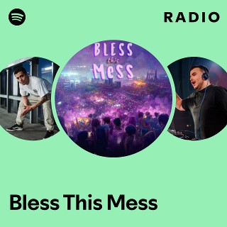 Bless This Mess Radio