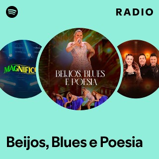Beijos, Blues e Poesia Radio - playlist by Spotify | Spotify