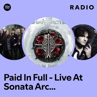 Paid In Full - Live At Sonata Arctica Open Air Radio