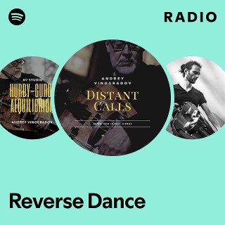 Reverse Dance Radio - playlist by Spotify | Spotify