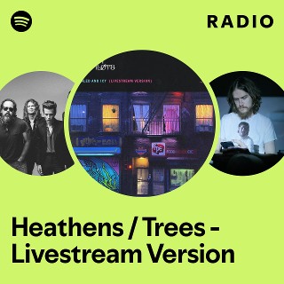 Heathens / Trees - Livestream Version Radio | Spotify Playlist