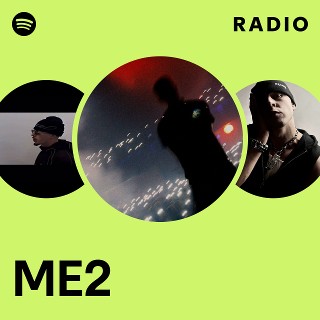 ME2 Radio | Spotify Playlist