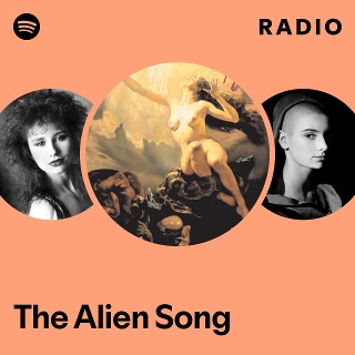 The Alien Song Radio | Spotify Playlist